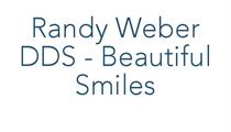 Randy Weber DDS Beautiful Smiles
