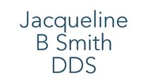 Jacqueline B Smith DDS