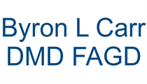 Byron L Carr DMD FAGD
