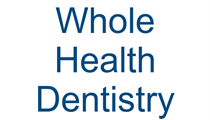 Whole Health Dentistry