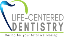 Life-Centered Dentistry