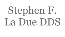 Stephen F La Due DDS