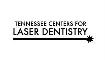Tennessee Centers for Laser Dentistry