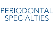 PERIODONTAL SPECIALTIES