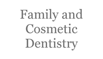 Family and Cosmetic Dentistry